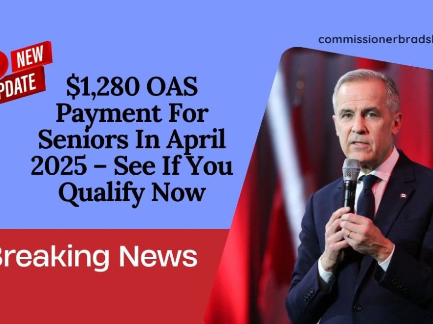 $1,280 OAS Payment For Seniors In April 2025 – See If You Qualify Now